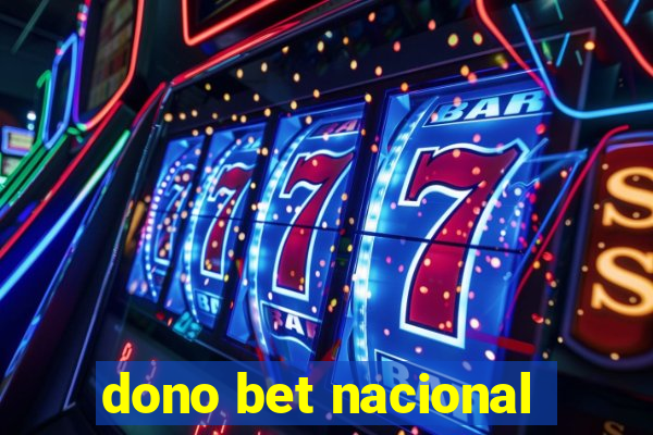 dono bet nacional